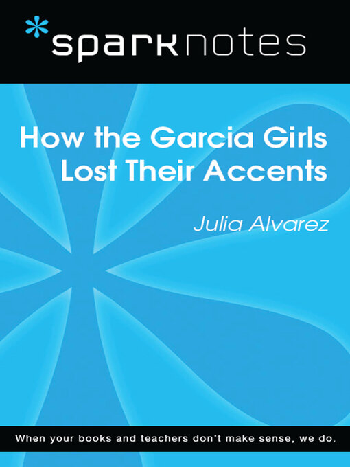 Title details for How the Garcia Girls Lost Their Accents (SparkNotes Literature Guide) by SparkNotes - Wait list